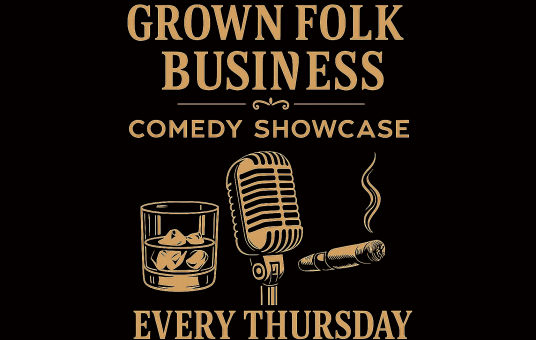 Grown Folks Business: Comedy Showcase