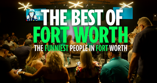 The Best of Fort Worth [Comedy Show]