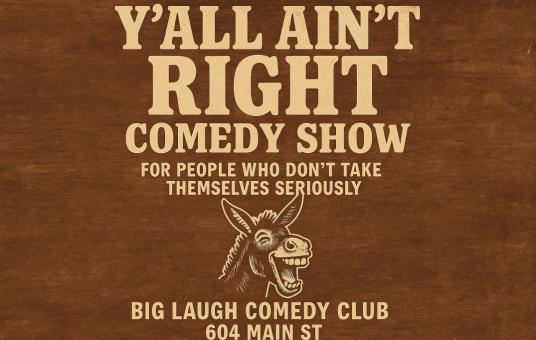 Y’all Ain’t Right: A Wild Night of Unfiltered Comedy