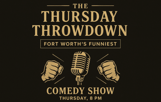 The Thursday Throwdown: Fort Worth’s Funniest