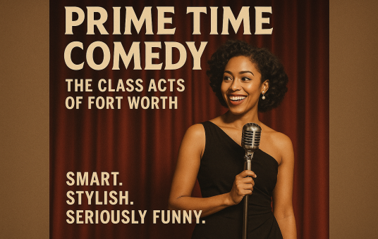 Prime Time Comedy: The Class Acts of Fort Worth