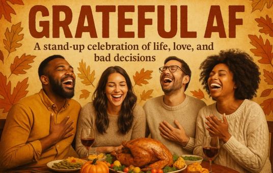 Grateful AF: A Stand Up Celebration of Life, Love, and Bad Decisions