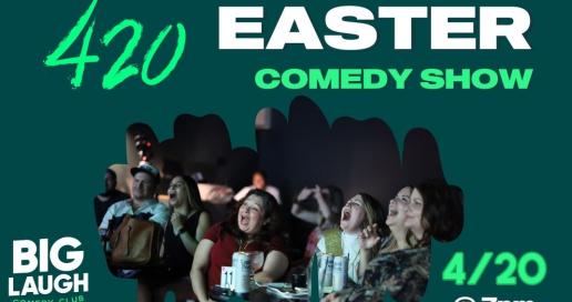 420 Easter Comedy Show