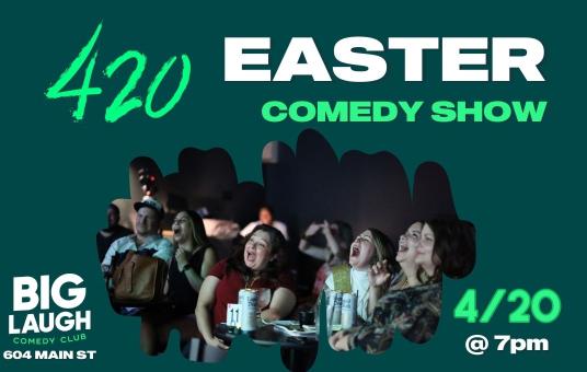 420 Easter Comedy Show