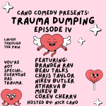Trauma Dumping: Laugh Through The Pain Comedy Show