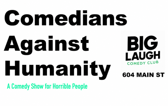 Comedians Against Humanity: A comedy show for horrible people