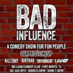 Bad Influence: A Comedy Show For Fun People