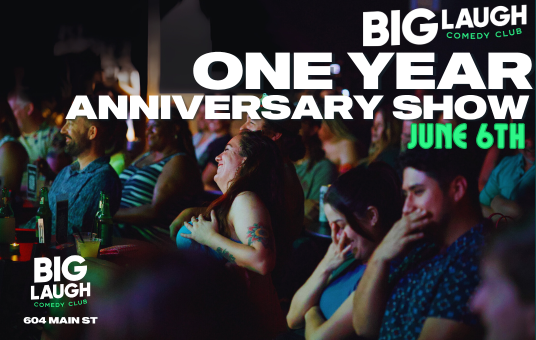 Big Laugh Comedy Club One Year Anniversary Comedy Show