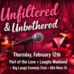 Unfiltered and Unbothered: A Galentine's Day Comedy Show