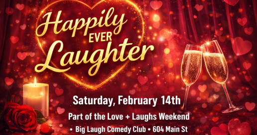 Happily Ever Laughter [Valentine's Day Comedy Show]