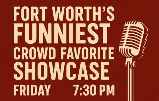  Fort Worth’s Funniest: Crowd Favorite Showcase