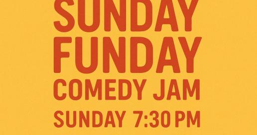 Sunday Funday Comedy Jam