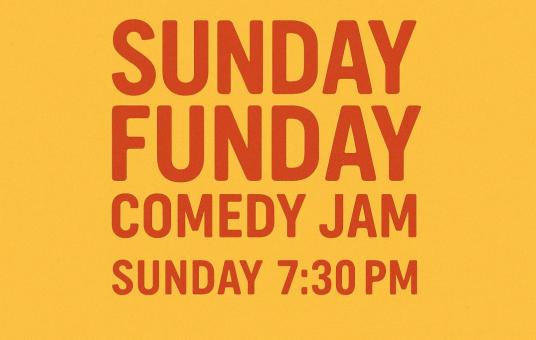 Sunday Funday Comedy Jam