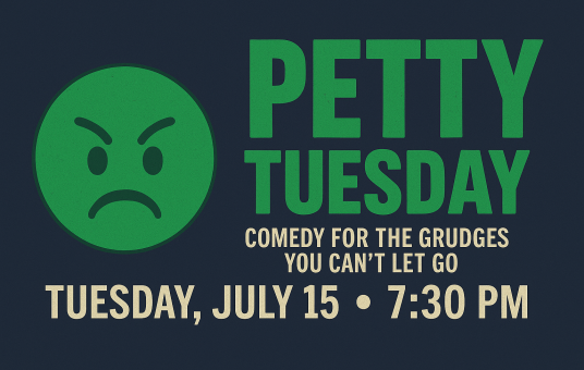 Petty Tuesday: Where Comedy Gets Personal