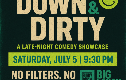Down & Dirty: A Late-Night Comedy Showcase