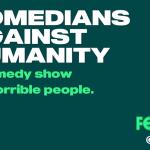 Comedians Against Humanity: A comedy show for horrible people