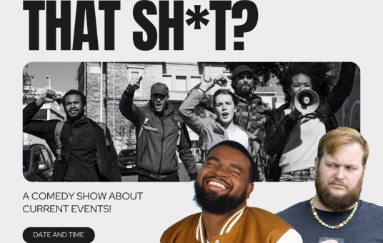 Did You Hear That Sh*T? [Comedy Show]
