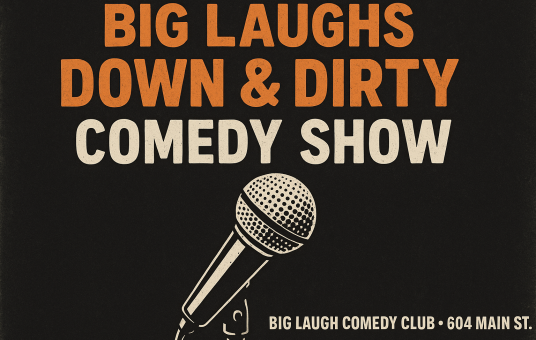 Big Laughs: Down & Dirty Comedy Show [Main Street Art Festival Edition]