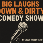 Big Laughs: Down & Dirty Comedy Show [Main Street Art Festival Edition]