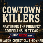 Cowtown Killers [Independence Day Weekend Edition]