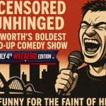 Uncensored and Unhinged [July 4th Weekend Edition]