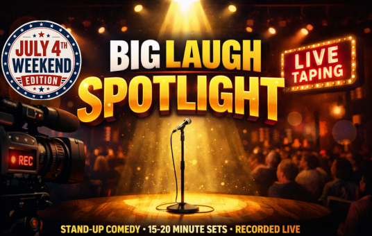 Big Laugh Spotlight (July 4th Edition)
