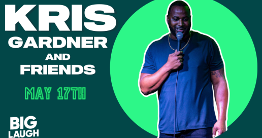 Kris Gardner + Friends Comedy Show