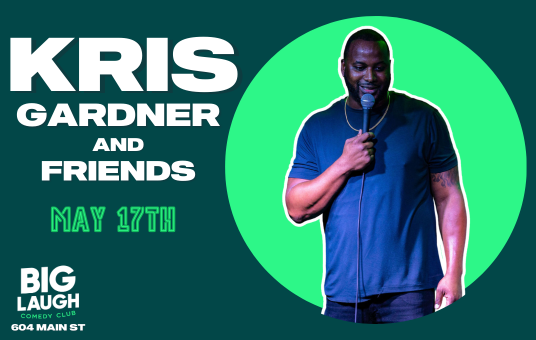 Kris Gardner + Friends Comedy Show