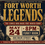 Fort Worth Legends: The Comics Who Made Fort Worth Funny [Special Memorial Day Show]