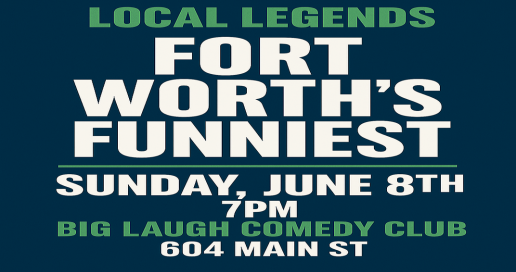 Local Legends: Fort Worth’s Funniest