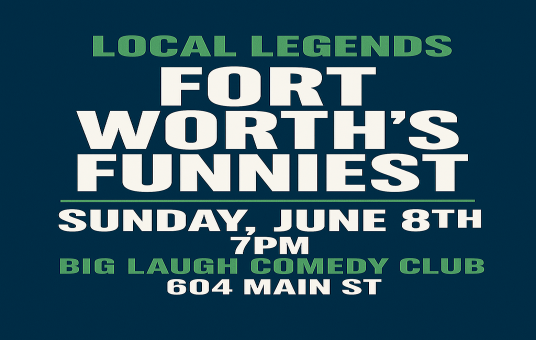 Local Legends: Fort Worth’s Funniest