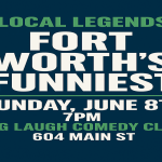Local Legends: Fort Worth’s Funniest