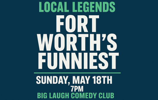 Local Legends: Fort Worth’s Funniest