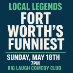 Local Legends: Fort Worth’s Funniest