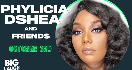 Phylicia Dshea & Friends [Comedy Show]