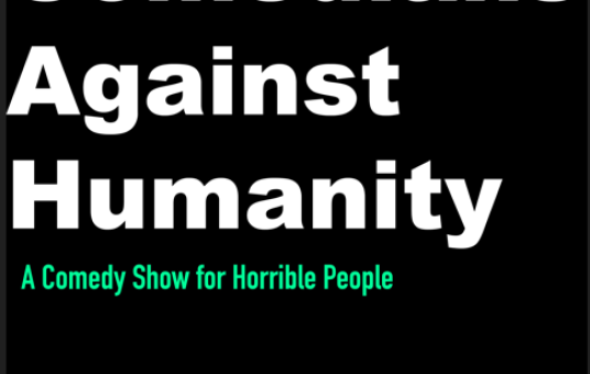 Comedians Against Humanity: A comedy show for horrible people