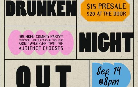 A DRUNKEN NIGHT OUT [A Comedy Show]