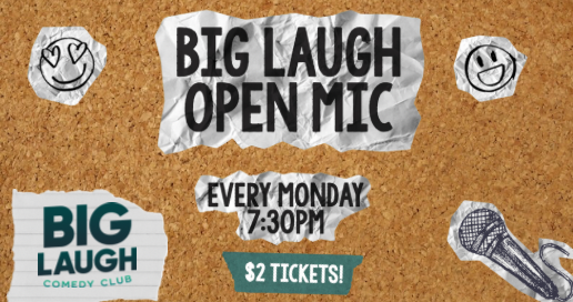 The Big Laugh Open Mic