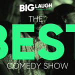 The Best Comedy Show [Early Friday Night]