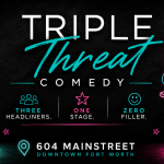 Triple Threat Comedy: [Early FRIDAY Edition]