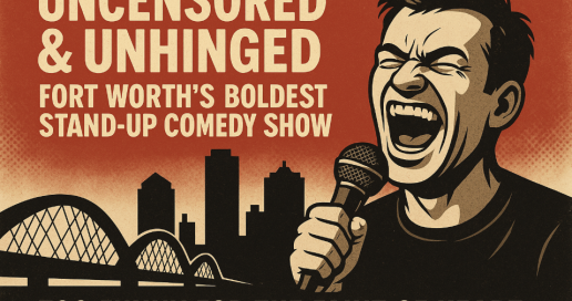 Uncensored & Unhinged: Fort Worth’s Boldest Stand-Up Comedy Show [Thursday Edition]