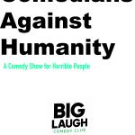 Comedians Against Humanity: A comedy show for horrible people
