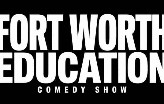 Fort Worth Education Comedy Show