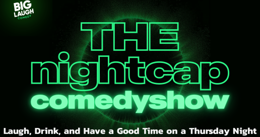 The Nightcap Comedy Show: Laugh, Drink, and Have a Good Time on a Thursday Night