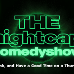 The Nightcap Comedy Show: Laugh, Drink, and Have a Good Time on a Thursday Night