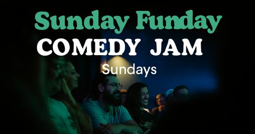 Sunday Funday Comedy Jam