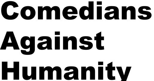 Comedians Against Humanity: A comedy show for horrible people