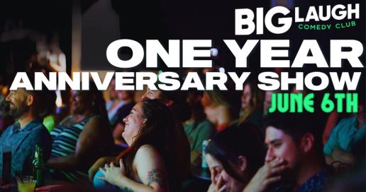 Big Laugh Comedy Club One Year Anniversary Comedy Show