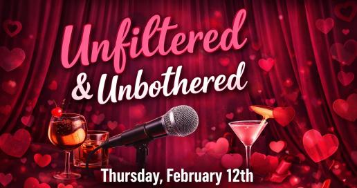 Unfiltered and Unbothered: A Galentine's Day Comedy Show