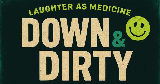 Down & Dirty: A Late-Night Comedy Showcase